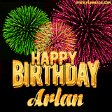 A captivating GIF with bursts of green, pink, and orange fireworks lighting up the night sky, accompanied by 'Happy Birthday Arlan' in glowing golden text.