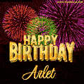 Wishing You A Happy Birthday, Arlet! Best fireworks GIF animated greeting card.