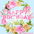 Beautiful Birthday Flowers Card for Arlette with Animated Butterflies