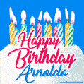 Happy Birthday GIF for Arnoldo with Birthday Cake and Lit Candles