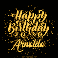 Happy Birthday Card for Arnoldo - Download GIF and Send for Free