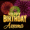 Wishing You A Happy Birthday, Arsema! Best fireworks GIF animated greeting card.