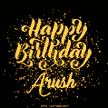 Happy Birthday Card for Arush - Download GIF and Send for Free