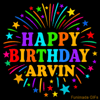 Vibrant animated GIF with 'Happy Birthday Arvin' in rainbow-colored text, surrounded by colorful stars and fireworks on a black background.