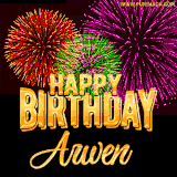 A golden 'Happy Birthday Arwen' message with vibrant fireworks in the background, creating a festive and celebratory vibe in this animated name GIF.