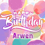 A vibrant name GIF featuring colorful balloons in shades of pink, orange, and yellow with the bold text 'Happy Birthday Arwen' in festive fonts, creating a lively birthday vibe.
