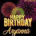 Wishing You A Happy Birthday, Aryanna! Best fireworks GIF animated greeting card.