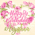 Pink rose heart shaped bouquet - Happy Birthday Card for Aryanna