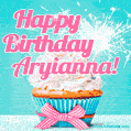 Happy Birthday Aryianna! Elegang Sparkling Cupcake GIF Image.