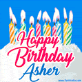 Happy Birthday GIF for Asher with Birthday Cake and Lit Candles