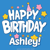 Colorful animated birthday card with the text 'HAPPY BIRTHDAY Ashley!' in a white playful font surrounded by stars, hearts, and a party hat on a blue background.