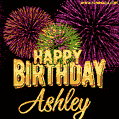 Wishing You A Happy Birthday, Ashley! Best fireworks GIF animated greeting card.