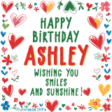 A colorful animated card for Ashley’s birthday featuring playful hearts, cheerful flowers, and a handwritten message wishing smiles and sunshine.