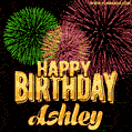 Wishing You A Happy Birthday, Ashley! Best fireworks GIF animated greeting card.