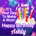 It's Your Day To Make A Wish! Happy Birthday Ashly!