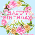 Beautiful Birthday Flowers Card for Ashly with Animated Butterflies