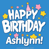 Colorful animated birthday card with the text 'HAPPY BIRTHDAY Ashlynn!' in a white playful font surrounded by stars, hearts, and a party hat on a blue background.
