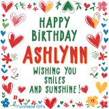 A colorful animated card for Ashlynn’s birthday featuring playful hearts, cheerful flowers, and a handwritten message wishing smiles and sunshine.