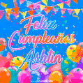 A vibrant animated GIF with 'Feliz Cumpleaños Ashtin' written in colorful script, surrounded by balloons, confetti, and bunting on a bright blue background.