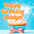 A cheerful animated GIF of a cupcake with creamy frosting, a red checkered ribbon, and a bright sparkler on top. The text 'Happy Birthday Ashtyn!' is displayed in vibrant orange and red.