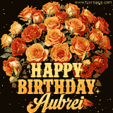 Animated bouquet of orange roses with moving butterfles and golden 'Happy Birthday Aubrei' text, surrounded by sparkling accents and a dark backdrop for a luxurious feel.