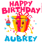 A funny animated birthday GIF with the words 'Happy Birthday Aubreya', colorful gift box with arms and legs, holding a cupcake with a lit candle  with confetti everywhere.