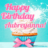 A festive cupcake with pink icing, a gingham bow, and a lit animated sparkler, paired with 'Happy Birthday Aubreyanna!' in bright pink text.