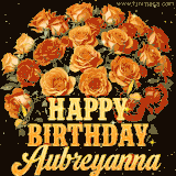 Animated bouquet of orange roses with moving butterfles and golden 'Happy Birthday Aubreyanna' text, surrounded by sparkling accents and a dark backdrop for a luxurious feel.