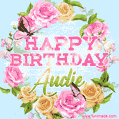Beautiful Birthday Flowers Card for Audie with Animated Butterflies