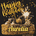Celebrate Aurelia's birthday with a GIF featuring chocolate cake, a lit sparkler, and golden stars