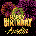Wishing You A Happy Birthday, Aurelia! Best fireworks GIF animated greeting card.