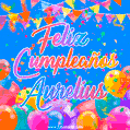 A vibrant animated GIF with 'Feliz Cumpleaños Aurelius' written in colorful script, surrounded by balloons, confetti, and bunting on a bright blue background.