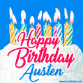 Happy Birthday GIF for Austen with Birthday Cake and Lit Candles