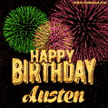 Wishing You A Happy Birthday, Austen! Best fireworks GIF animated greeting card.