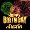 Wishing You A Happy Birthday, Austin! Best fireworks GIF animated greeting card.