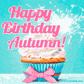Happy Birthday Autumn! Elegang Sparkling Cupcake GIF Image.