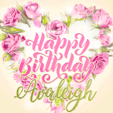 A stunning heart made of pink roses surrounds the elegant script text 'Happy Birthday Avaleigh' on a soft beige background. Animated sparkles add a magical and festive feel.