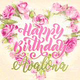 A stunning heart made of pink roses surrounds the elegant script text 'Happy Birthday Avalona' on a soft beige background. Animated sparkles add a magical and festive feel.