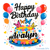 An animated birthday card for Avalyn. It features a festive cake with her name, 'Avalyn', and colorful butterflies. Floating balloons and hearts complete the joyful scene.