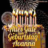 A chocolate birthday cake with glowing candles, the German text 'Alles Gute zum Geburtstag Avanna,' and vibrant fireworks lighting up the background in an animated GIF.
