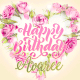 A stunning heart made of pink roses surrounds the elegant script text 'Happy Birthday Avaree' on a soft beige background. Animated sparkles add a magical and festive feel.