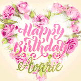 A stunning heart made of pink roses surrounds the elegant script text 'Happy Birthday Avarie' on a soft beige background. Animated sparkles add a magical and festive feel.