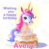 A cute moving unicorn with a birthday cake and candles, featuring 'Wishing you a happy birthday, Avery!' in colorful text.