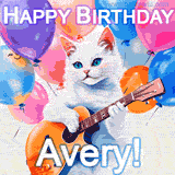 Animated GIF featuring a charming white cat with bright blue eyes strumming a guitar while colorful balloons float in the background, with 'Happy Birthday Avery!' text.