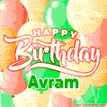 Happy Birthday Image for Avram. Colorful Birthday Balloons GIF Animation.