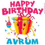 A funny animated birthday GIF with the words 'Happy Birthday Avruma', colorful gift box with arms and legs, holding a cupcake with a lit candle  with confetti everywhere.