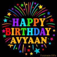 Vibrant animated GIF with 'Happy Birthday Avyaan' in rainbow-colored text, surrounded by colorful stars and fireworks on a black background.