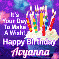 It's Your Day To Make A Wish! Happy Birthday Avyanna!
