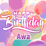 A vibrant name GIF featuring colorful balloons in shades of pink, orange, and yellow with the bold text 'Happy Birthday Awa' in festive fonts, creating a lively birthday vibe.