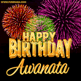 A golden 'Happy Birthday Awanata' message with vibrant fireworks in the background, creating a festive and celebratory vibe in this animated name GIF.
